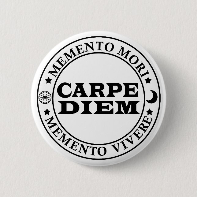 Carpe diem Seize the day Mmenro mori 2 Inch Round Button (Front)