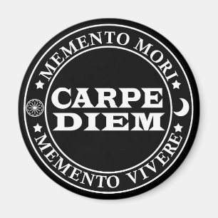 Carpe diem Seize the day Mmenro mori Magnet