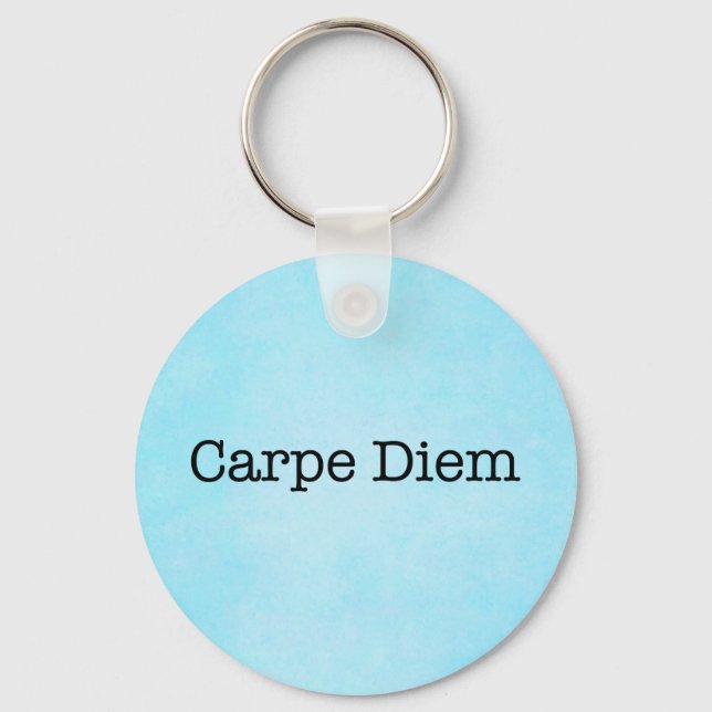 Carpe Diem Seize the Day Quote - Quotes Keychain (Front)