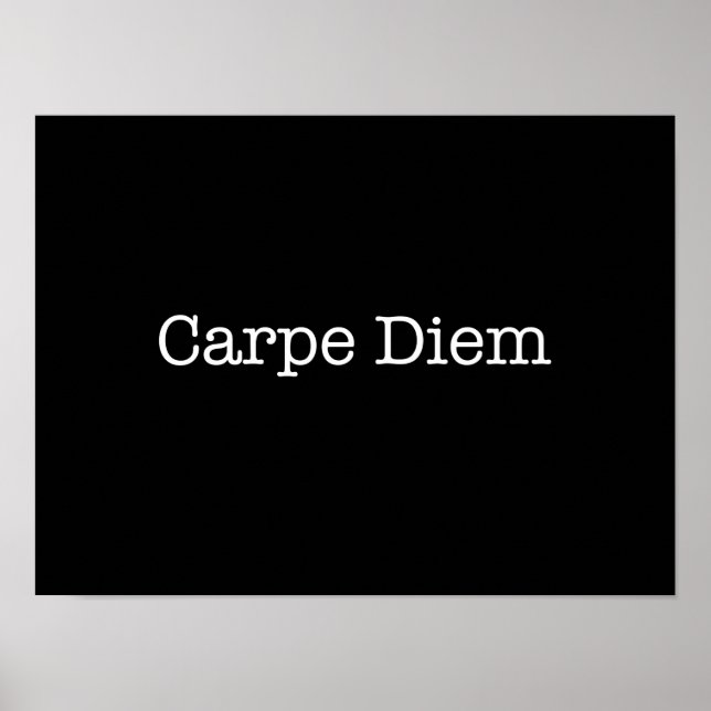 Carpe Diem Seize the Day Quote - Quotes Poster (Front)