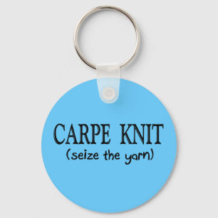 Carpe Knit (Seize the Yarn) Knitter Gifts Keychain