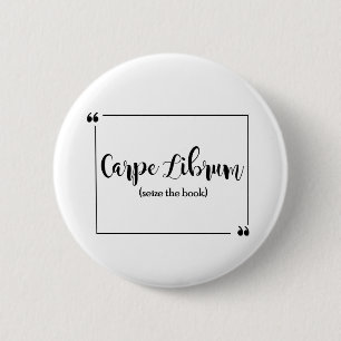 Carpe Librum 2 Inch Round Button