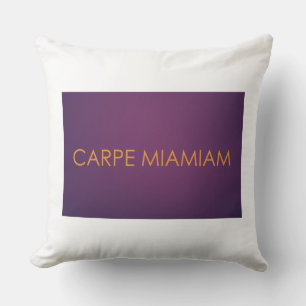 CARPE MIAMIAM THROW PILLOW