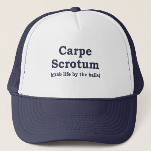 Carpe Scrotum Trucker Hat