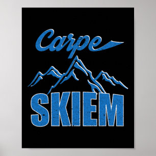 Carpe Skiem Shirt Funny Winter Skiing Snowboarding Poster