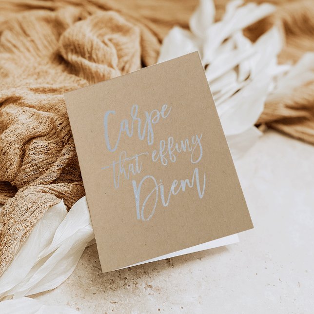 Carpe That Effing Diem | Silver Foil Card (Creator Uploaded)