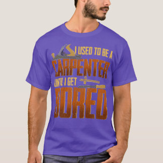 Carpenter And Carpenter Gift Idea Carpenter (3) T-Shirt