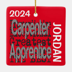 Carpenter Apprentice Extraordinaire CUSTOM Ceramic Ornament
