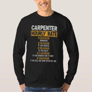 Carpenter Hourly Rate Construction Worker Joiner R T-Shirt