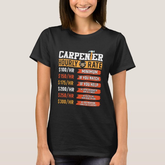 Carpenter Hourly Rate Father's Day Carpenter T-Shirt (Front)