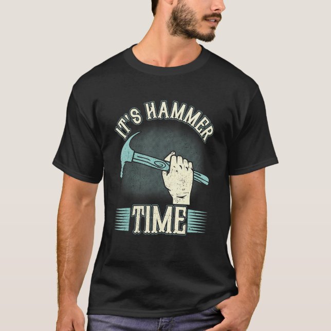 Carpenter It's Hammer Time Woodman Professional Wo T-Shirt (Front)