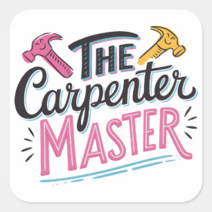 Carpenter job master  square sticker