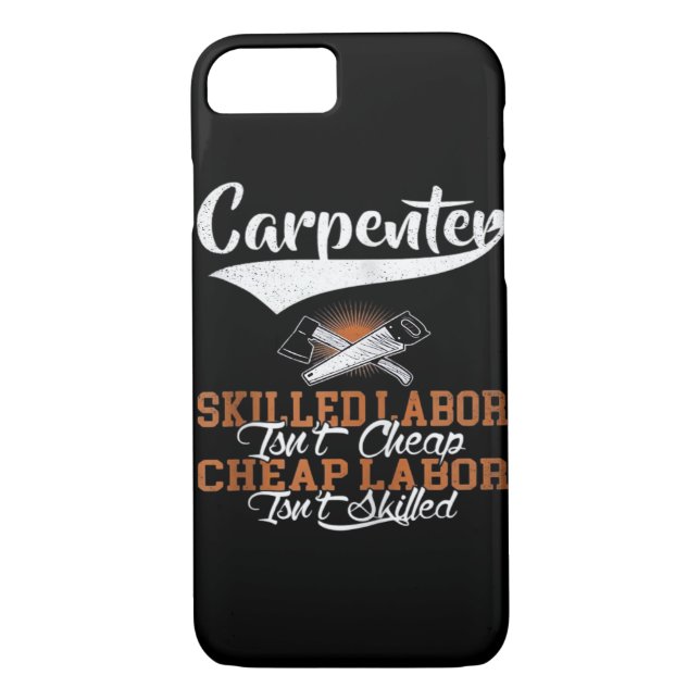 Carpenter Skilled Labour Isn’t Cheap Oversized Case-Mate iPhone Case (Back)