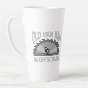 Carpenter Woodworking Old Man Dan Lumber Builder Latte Mug