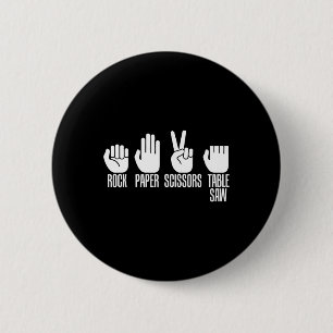 Carpenters Rock Paper Scissor Table Saw Fathers Da 2 Inch Round Button