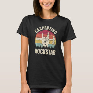 Carpenting rockstar carpenter dad retro woodworker T-Shirt