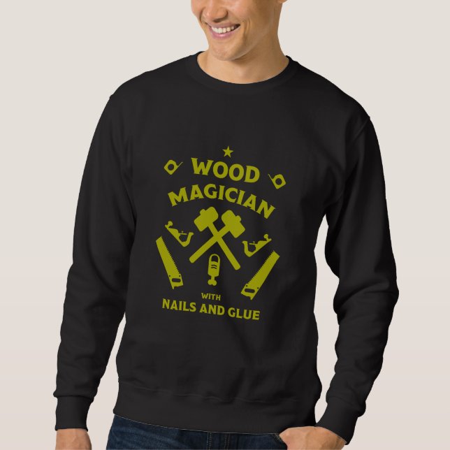 Carpentry And Woodworking Sweatshirt (Front)