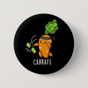 Carrate Funny Carrot Karate Pun Dark BG 2 Inch Round Button