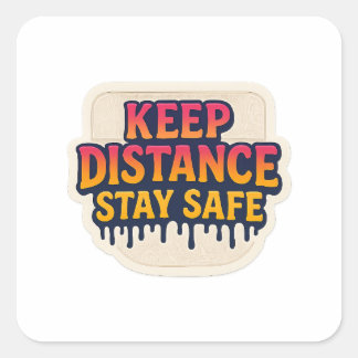 Carré Conserver la distance - Restez en sécurité Sticker
