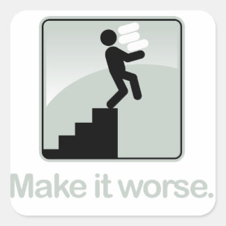 Carré Faites-le empirer Sticker