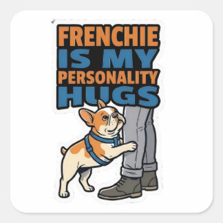 Carré Frenchie Is My Personality French Bulldog Sticker