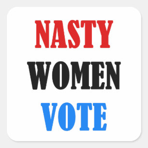 Carré Hillary 2016 Nasty Woman Vote sticker