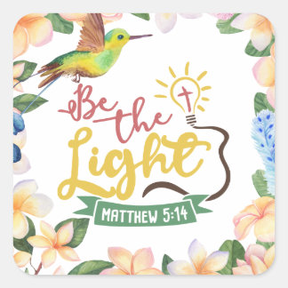 Carré Matthew 5:14 BE THE LIGHT Square Sticker