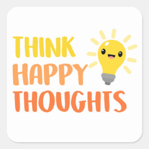 Carré Pensez Happy Thoughts Sticker Citation Motivationn