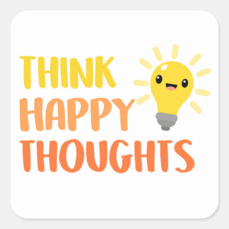 Carré Pensez Happy Thoughts Sticker Citation Motivationn