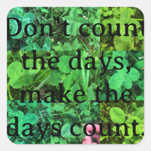 Carré Sticker - Make the days count