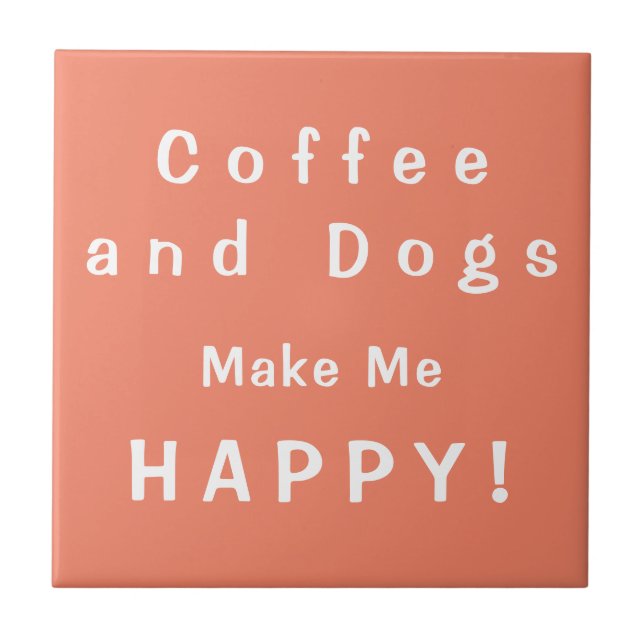 Carreau Café et Chiens me rendent HEUREUX ! Caféine et can (Devant)