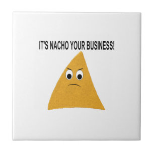Carreau C'est Nacho Your Business