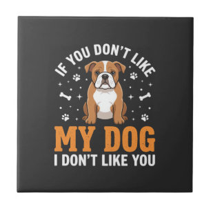 Carreau Citation drôle Mon chien Bouledogue