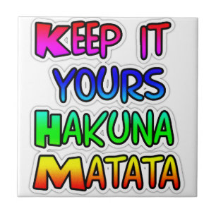 Carreau Conserver votre Hakuna Matata Art Print