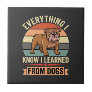 Carreau Drôle Bouledogue Tout ce que j'ai appris des chien