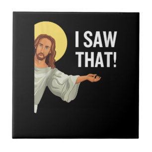 Carreau Drôle Mème Jésus J'Ai Vu Que Citation Chrétienne D