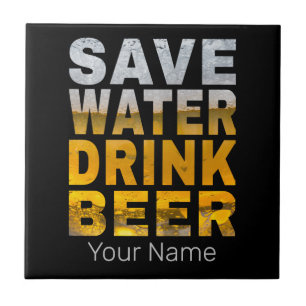 Carreau Économisez l'Eau Buvez de la Bière Citation pour E