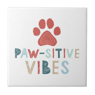 Carreau Good Vibes Positive Energy Paw-sitive Vibes Drôle