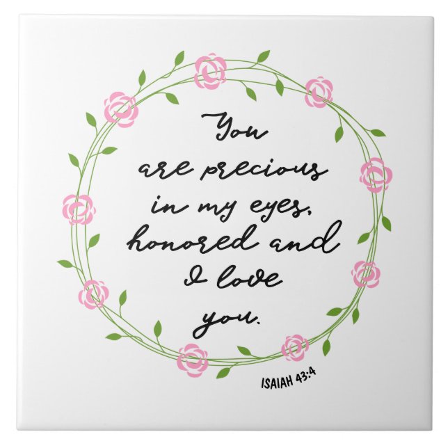 Carreau Isaïe 43:4 Précieuse dans mes yeux Bible Verse Wre (Devant)