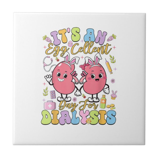 Carreau It's An Egg Cellent Day For Dialysis Easter Day T- (Devant)