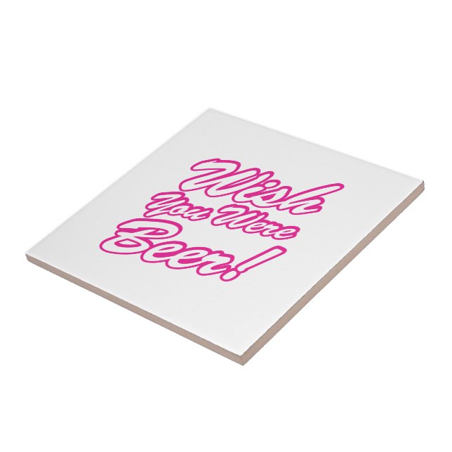 Carreau J'Aimerais Que Tu Sois Bière ! (Côté)