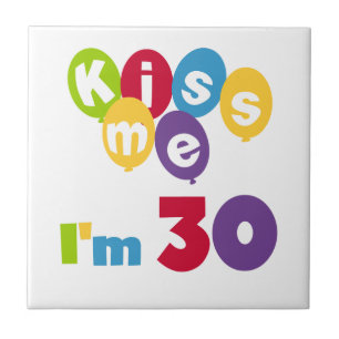 Carreau Kiss Me I'm 30 Anniversaire T-shirts et cadeaux