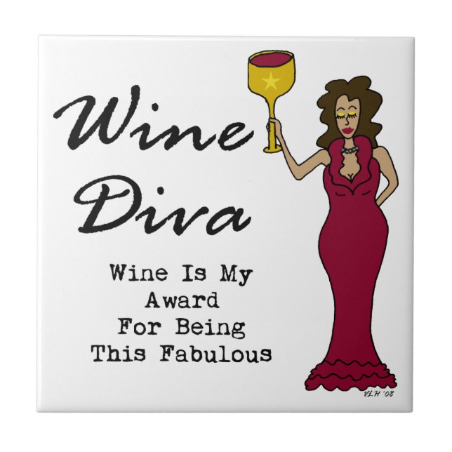 Carreau La diva "vin de vin est ma récompense pour être (Devant)