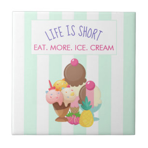 Carreau La vie est courte Manger plus de glace Crème