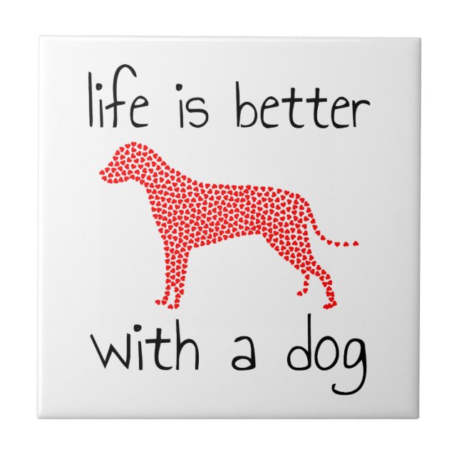 Carreau La Vie Est Meilleure Avec Un Chien - Amoureux de l (Devant)