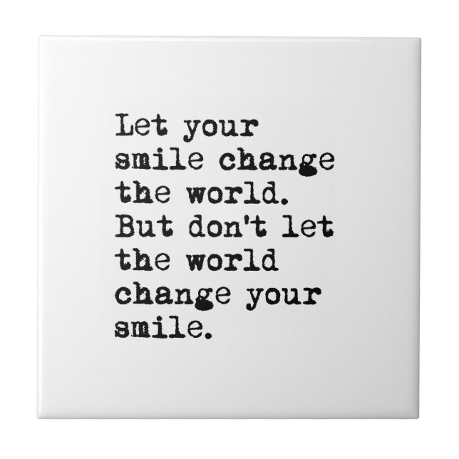Carreau Laissez votre changement de sourire le monde (Devant)