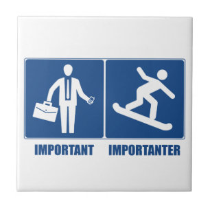 Carreau Le Travail Est Important, Le Snowboard Est Importa