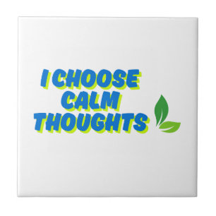 Carreau Motivation positive Je choisis des pensées calmes
