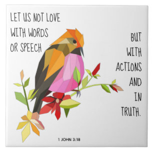 Carreau Oiseau peint, vers de 1 Jean 3:18