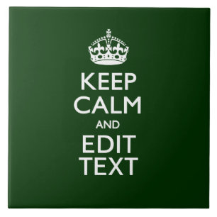 Carreau Personnalized Keep Calm And Have Your Text on Gree